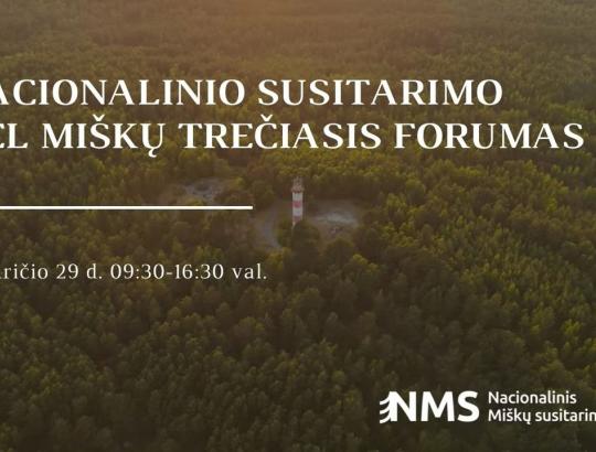 Nacionalinio miškų susitarimo lik: III-jame NMS forume patvirtintos 9 susitarimų temos  ir 42 jas detalizuojantys klausimai